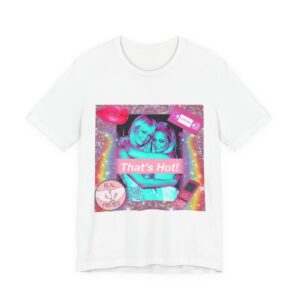 Retro Pop 'That's Hot!' Graphic Tee — Neon Aesthetic Tee for Friends & Pop Culture Fans